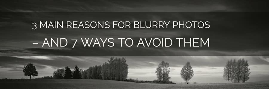 reasons for blurry photos